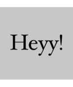 Heyy